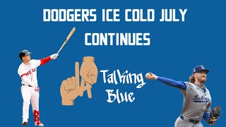 Dodgers ice cold July continues - EP. 48