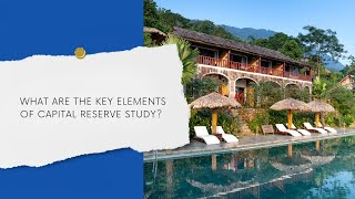 Key Elements of a Capital Reserve Study