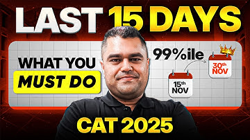 LAST 15 Days Strategy for CAT 2025 | The Ultimate Last-Minute Study Plan