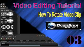 How To Rotate A Video Clip Using OpenShot How To Rotate A Video Clip Using OpenShot