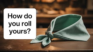 How I roll my Scout  Necker: A Quick and Easy Guide
