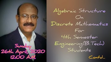 Algebraic Structure on Discrete Mathematics (Contd.) (4th Semester B. Tech Students)