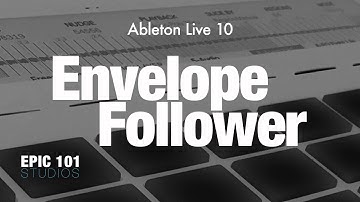 Ableton Live 10 Envelope Follower