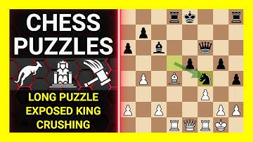 Chess Puzzles to Practice. Themes: Long puzzle, Exposed king, Crushing. Learn Chess