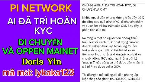 Pi Network: Ai Đã Trì Hoãn KYC Và Open Mainet Lãnh Đạo GCV Doris Yin 314.159$