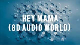 HEY MAMA(LYRICS) --DAVID GUETTA || 8D AUDIO ||🎧USE HEADPHONE🎧
