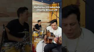 Melhores Introduções - Charlie Brown JR #shorts #charliebrownjr #rock