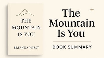 The Mountain Is You – Book Summary | Stop Self-Sabotage & Transform Your Life