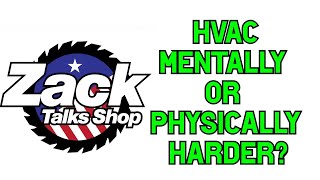 Is The HVAC Trade More Difficult Physically or Mentally? (Audio Podcast)
