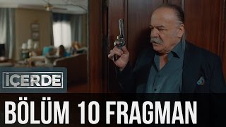 İçerde 10. Bölüm Fragman