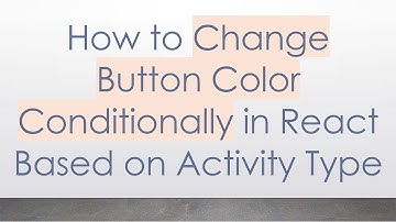 How to Change Button Color Conditionally in React Based on Activity Type
