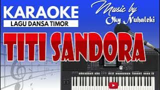 Karaoke - Titi Sandora ( Dansa Timor )