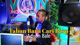 TAHUN BARU CARI BARU ll Advon Bale 