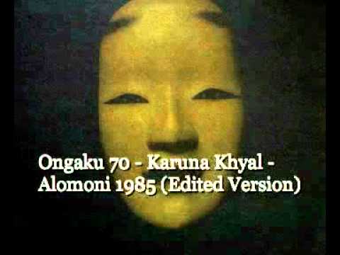 Ongaku 70: Vintage Psychedelia In Japan - 08 - Karuna Khyal - Alomoni 1985 (Edited Version)