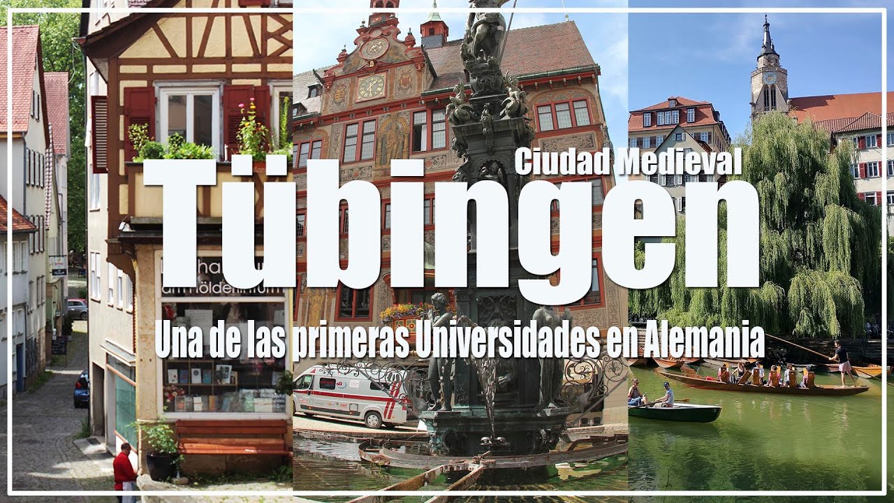 Tübingen, la ciudad mas joven y la Universidad mas antigua de Alemania