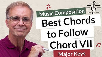 The Best Chords to Follow Chord VII (in Major Keys) - Music Composition