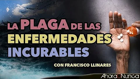 LA PLAGA DE LAS ENFERMEDADES INCURABLES | NO TE QU...