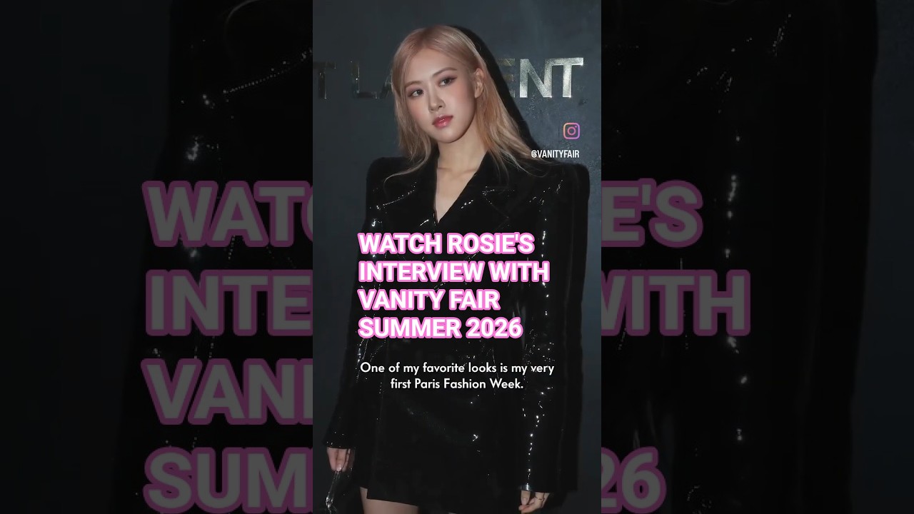 blackpink Rosé for Vanity Fair Summer'26. Pls subscribe for more