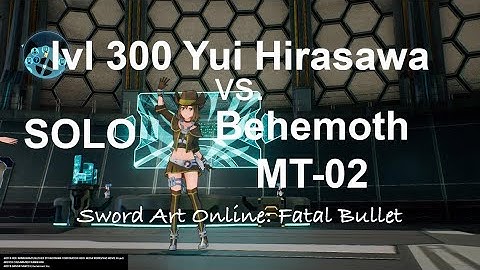 lvl 300 Yui Hirasawa SOLO vs. Behemoth MT-02 Co-op #SwordArtOnlineFatalBullet #PS4Share