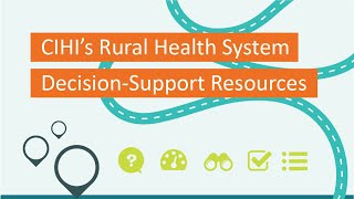 CIHI’s Rural Health System Decision-Support Resources