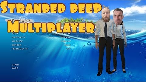 Stranded Deep Multiplayer Episode 1
