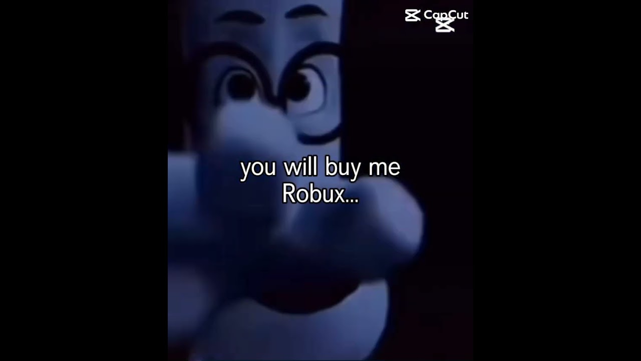 POV: you will buy me robux… 