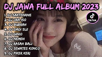 DJ JAWA FULL ALBUM - SAKTENANE X ORA ISO DJ JAWA FULL ALBUM MENGKANE | VIRAL TIKTOK 2023 !