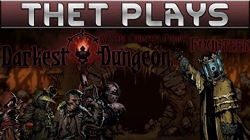 Thet Plays Darkest Dungeon Part 14: The Collector