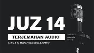 JUZ 14 Al Quran Terjemahan Audio Bahasa Indonesia | Mishary Bin Rashid AlAfasy