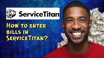 How to enter bills in ServiceTitan