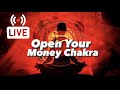 Open Your Money Chakra!