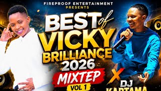 BEST OF VICKY BRILLIANCE MIXTEP VOL 1 2026 BY DJ KAPTAMA 254 KALE HITS VIBES 
