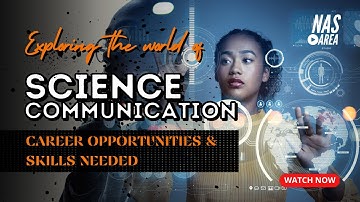 Exploring the World of Science Communication: Career Opportunities and Skills Needed?