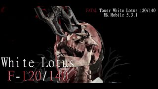 White Lotus it's BACK Bosses 120/140R1 FATAL | Mortal Kombat Mobile 5.3.1