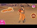 Baalveer | Full Episode | Episode 218 | 30th January, 2021