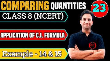 Applications of Compound Interest Formula | Example 14 & 15 | Class 8 Maths NCERT Chapter 8