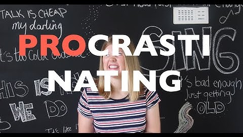 How to procrastinate LIKE A PRO!