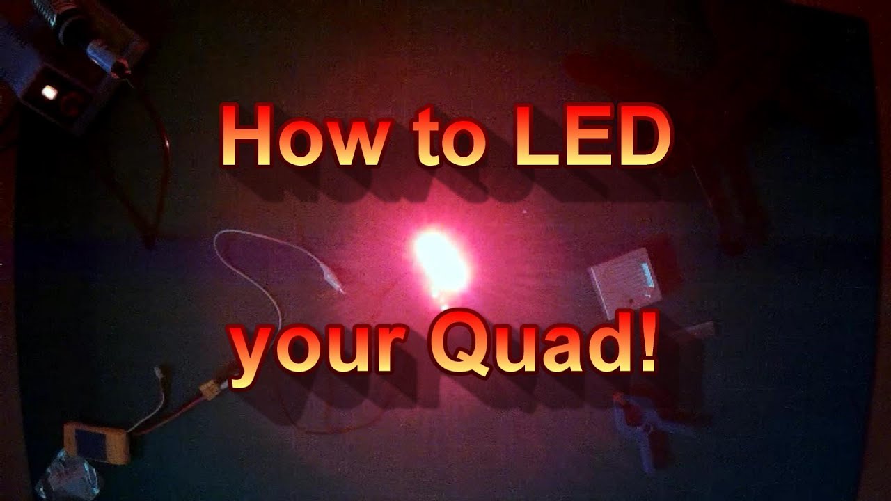 how to led your quad youtube