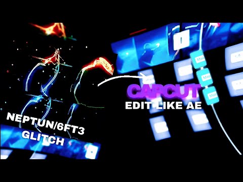 6ft3/Nep Glitch and One framers Like Ae Capcut Tutorial | Best 5 glitch/one framers