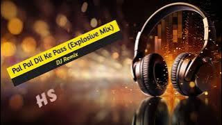DJ Remix - Pal Pal Dil Ke Pass (Explosive Mix) - HS infoaid