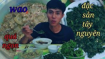 Cà đắng cá khô- lá mì xào những món ăn đặc sản tây nguyên| ĐHT97 vlog#3