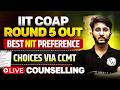 IIT COAP Round 5 Out | Best NIT Choices via CCMT 2026 | IIT Mtech Admission Portal COAP Round 5