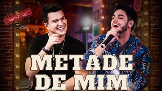 Hugo & Guilherme - METADE DE MIM