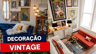 DECORAÇÃO VINTAGE: Confira DICAS e INSPIRAÇÕES