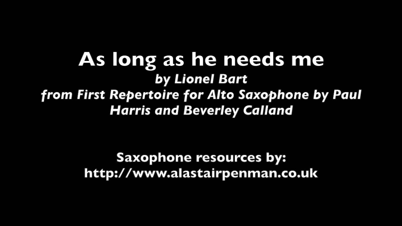 As long as he needs me from First Repertoire for Alto Saxophone