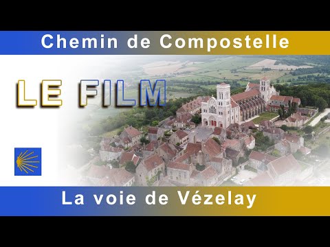 La voie de Vézelay - LE FILM