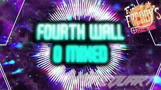 [Funkin' at Freddy's] | FOURTH WALL Q-MIXED | Remix by OneQuart