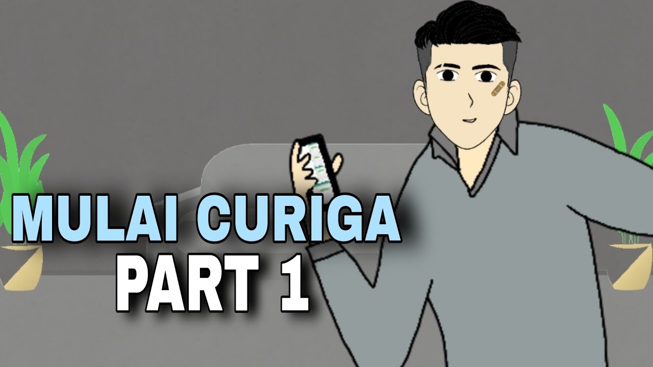 MULAI CURIGA PART 1 - DRAMA ANIMASI - YouTube