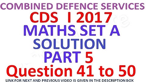 CDS 1 2017 Maths Full Paper Solution Part 5