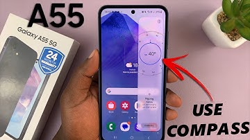Samsung Galaxy A55 5G: How To Use Built-In Compass